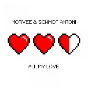 Download track All My Love (Radio Edit) Schmidt Antoni