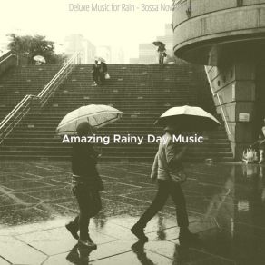 Download track Bossa Quintet Soundtrack For Rain Amazing Rainy Day Music