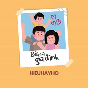 Download track Bài Ca Gia Đình (Instrumental) Hieuhayho