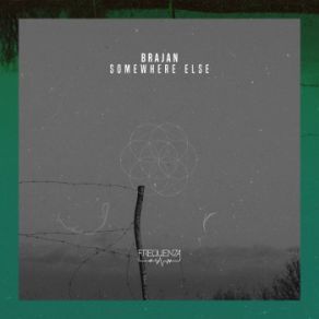 Download track Somewhere Else (Deep Mix) Brajan