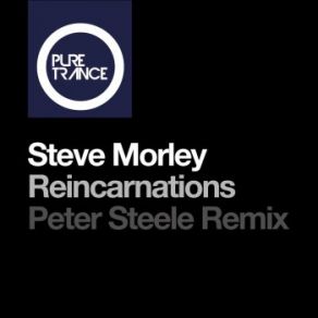 Download track Reincarnations (Peter Steele Remix) Steve Morley