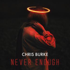 Download track Never Enough (Radio Edit) Chris Burke