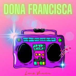 Download track Dona Francisca Luiz Viana Compositor