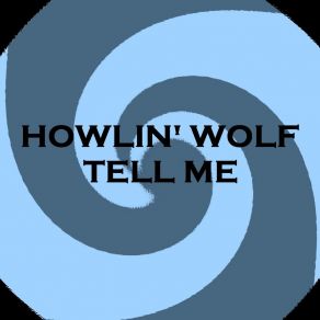 Download track Mr. Airplane Man Howlin' Wolf