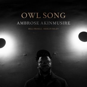 Download track Henya Bill Frisell, Ambrose Akinmusire, Herlin Riley