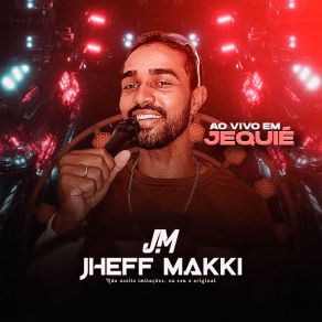 Download track Dentro Da Hilux (Ao Vivo) Jheff Makki