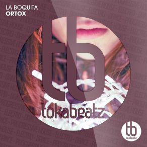 Download track La Boquita Ortox