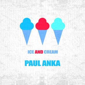 Download track Young, Alive And In Love Anka * Paul