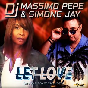 Download track Let Love (Alver DJ Remix) Simone JayAlver Dj