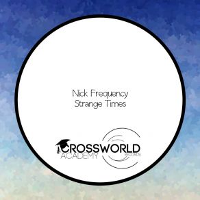 Download track Strange Times Nick Frequency