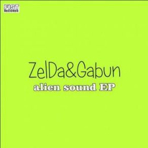 Download track Alien Sound (Original Mix) Zelda, Gabun