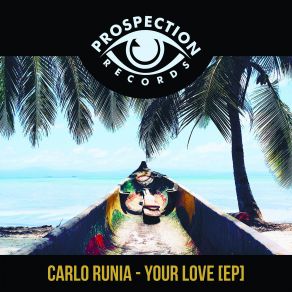 Download track Your Love (Original Mix) Carlo Runia