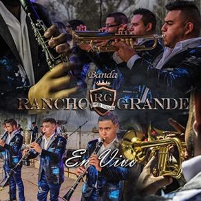 Download track Entre Hierva Polvo Y Plomo (En Vivo) Banda RG. Rancho Grande