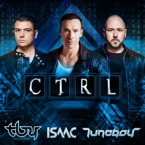 Download track CTRL (Radio Edit) Tuneboy, Technoboy, DJ Isaac