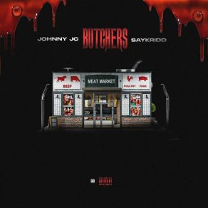 Download track Butchers Johnny JCSayKriDD Daly