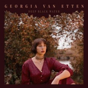 Download track Deep Black Water Georgia Van Etten