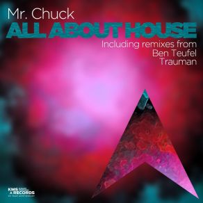 Download track All About House (Ben Teufel Extended Remix) Mr. Chuck