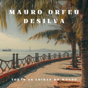 Download track Seu Sentimento Mauro Orfeu Desilva