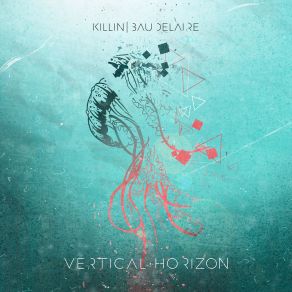 Download track Vertical Horizon Killin' Baudelaire