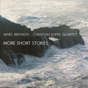 Download track What A Little Mistake Can Do Marc Brenken - Christian Kappe Quartet