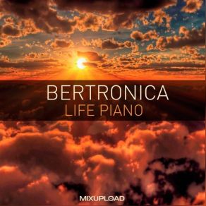 Download track Life Piano (Original Mix) Bertronica