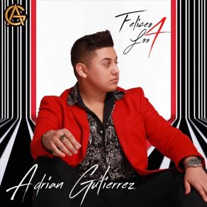 Download track Felices Los 4 Adrian GutierrezGenyva