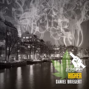 Download track Higher (Fast Forward Remix) Daniel Briegert