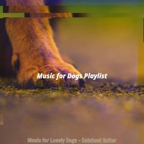 Download track Astonishing Ambience For Cute Puppies Music For Dogs Playlist