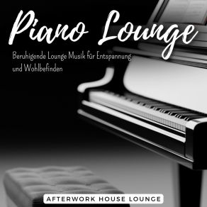 Download track Piano Lounge Reflections Afterwork House Lounge