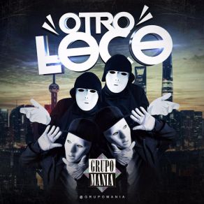 Download track Otro Loco Grupo Manía