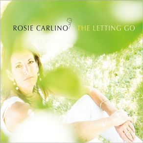 Download track The Letting Go Rosie Carlino