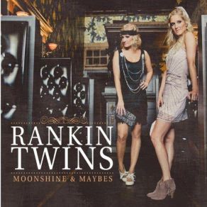 Download track Rain Moonshine, The Rankin Twins