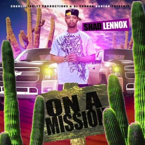 Download track On A Mission (Intro) Shad LennoxCharlie Farley