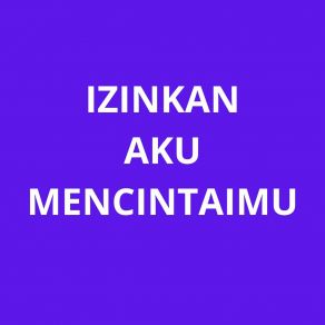 Download track Izinkan Aku Mencintaimu Silas Wilder