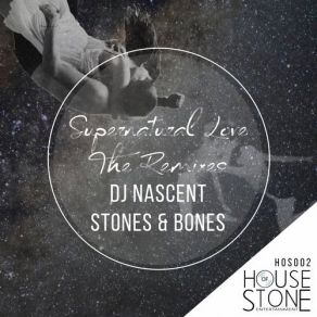 Download track Supernatural (Demented Soul's Imp5 Mix) Stones And Bones, DJ Nascent