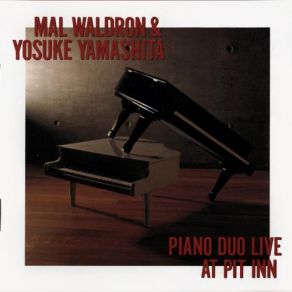 Download track Duo Inprovisation Part 2 Mal Waldron, Yosuke Yamashita