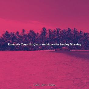 Download track Paradise Like Ambiance For Weekends Cafe Jazz Relax