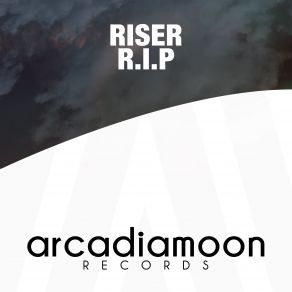 Download track R. I. P. (Cosmic Gravity Remix) Riser