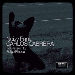 Download track Noisy Panic (Pipe Pineda Remix) Carlos Cabrera