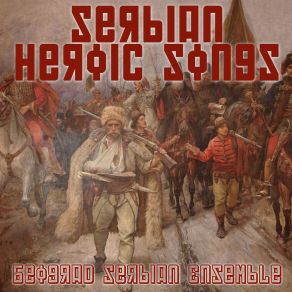 Download track Mi Smo Stobom Karadjordje Petrovichu Beograd Serbian Ensemble