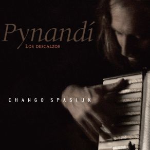 Download track La Ponzoña Chango Spasiuk