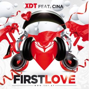 Download track First Love (Remix Edit) Cina, Xdt