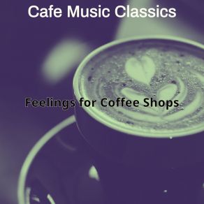 Download track Romantic Music For Afternoon Coffee Cafe Music Classics