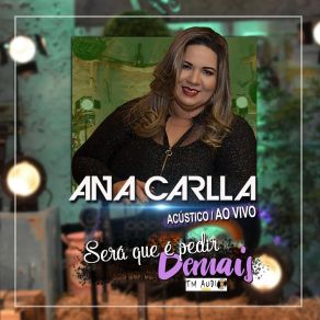 Download track Será Que É Pedir Demais (Acústico Play Back) Ana Carlla