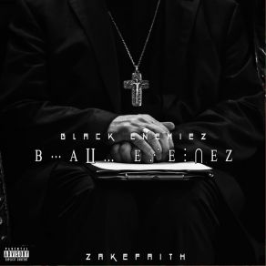 Download track Black Enemiez Zakefaith