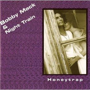 Download track Come Back Baby Bobby Mack And Night Train