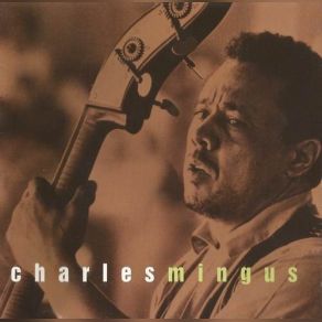 Download track The Shoes Of The Fisherman's Wife Are Some Jive-Ass Slippers Charles Mingus