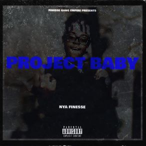 Download track Project Baby Nya Finesse