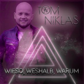 Download track Wieso, Weshalb, Warum Tom Niklas