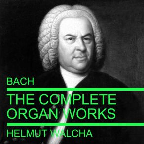 Download track Orgelbüchlein: Christe Du Lamm Gottes, BWV 619 Helmut Walcha